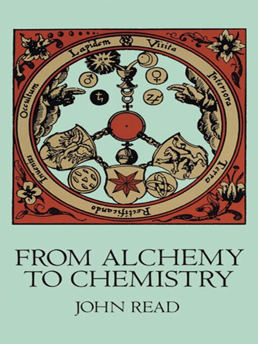 Title details for From Alchemy to Chemistry by John Read - Available